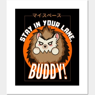 hedgehog, Stay in your lane, buddy! Posters and Art